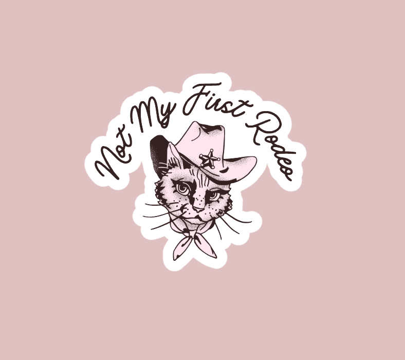 Not My First Rodeo Sticker