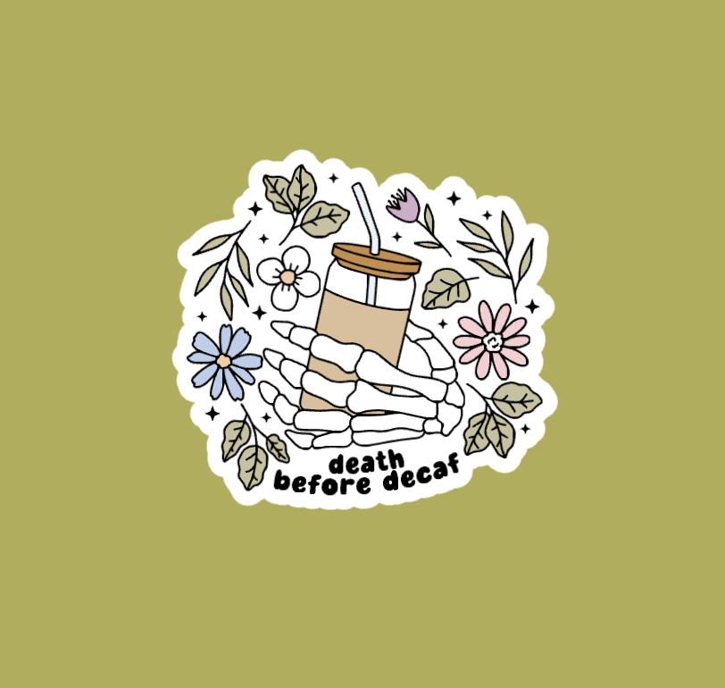 Death Before Decaf Sticker