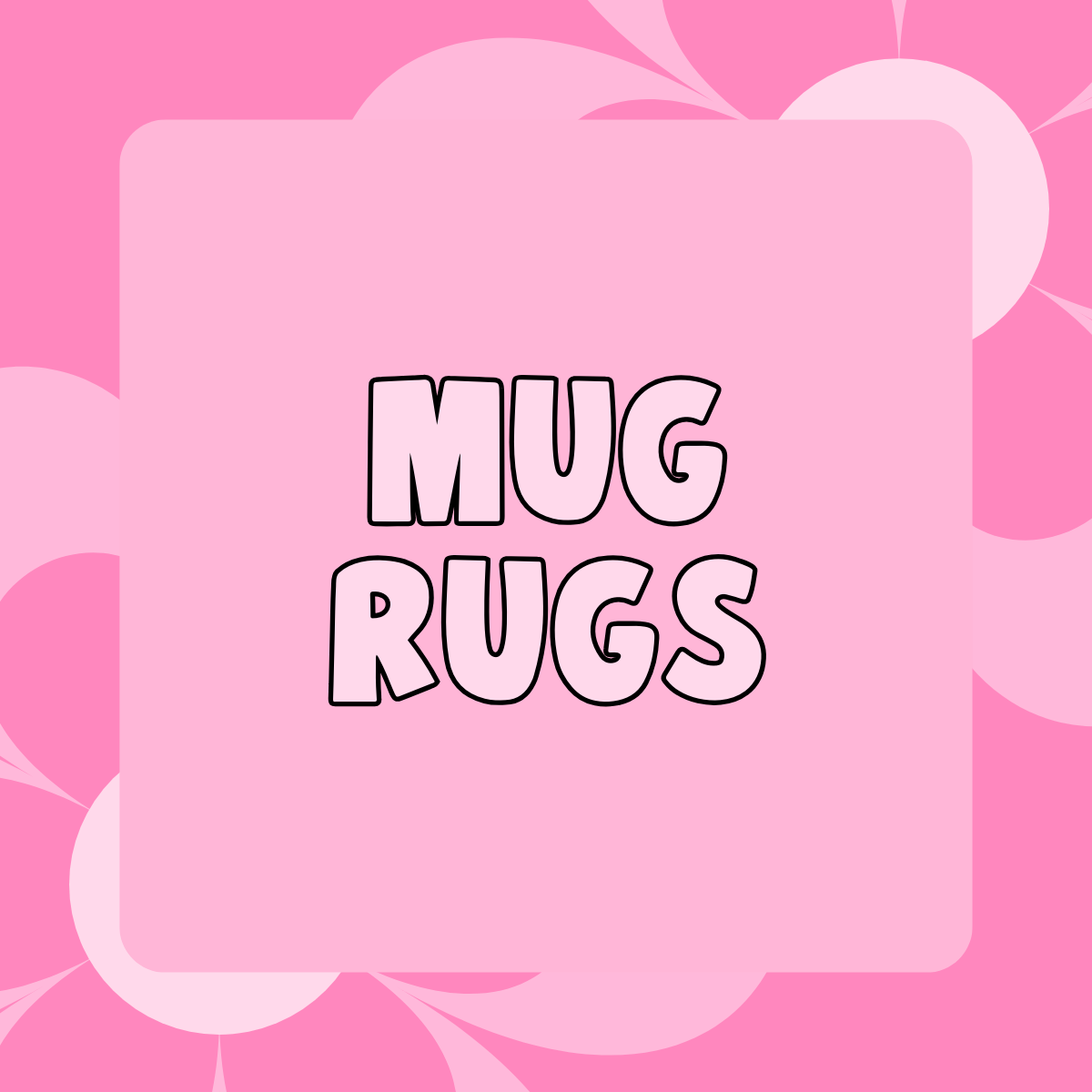 Mug Rugs