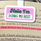 Doing My Best Name Tag Magnetic Bookmark