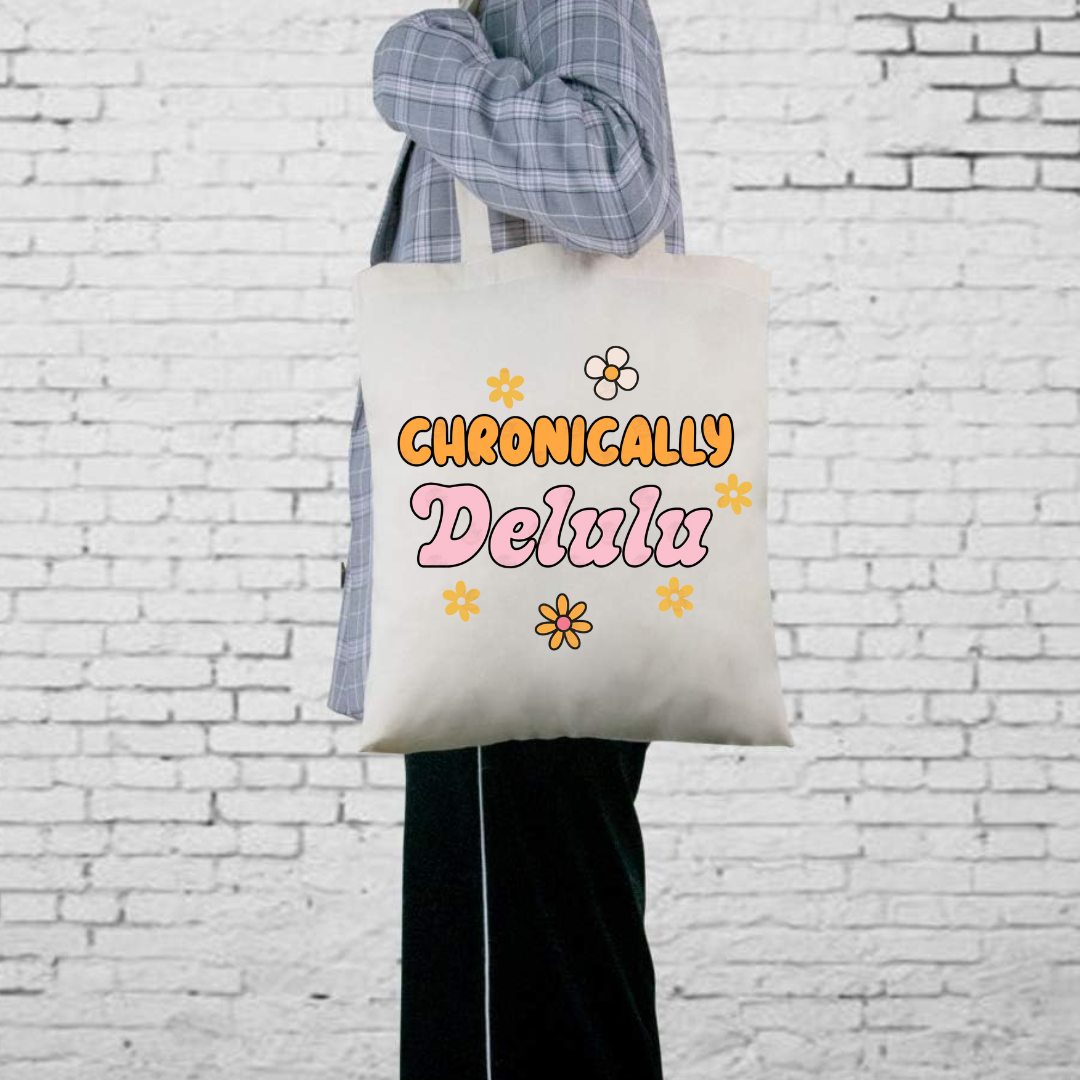 Chronically Delulu Tote Bag
