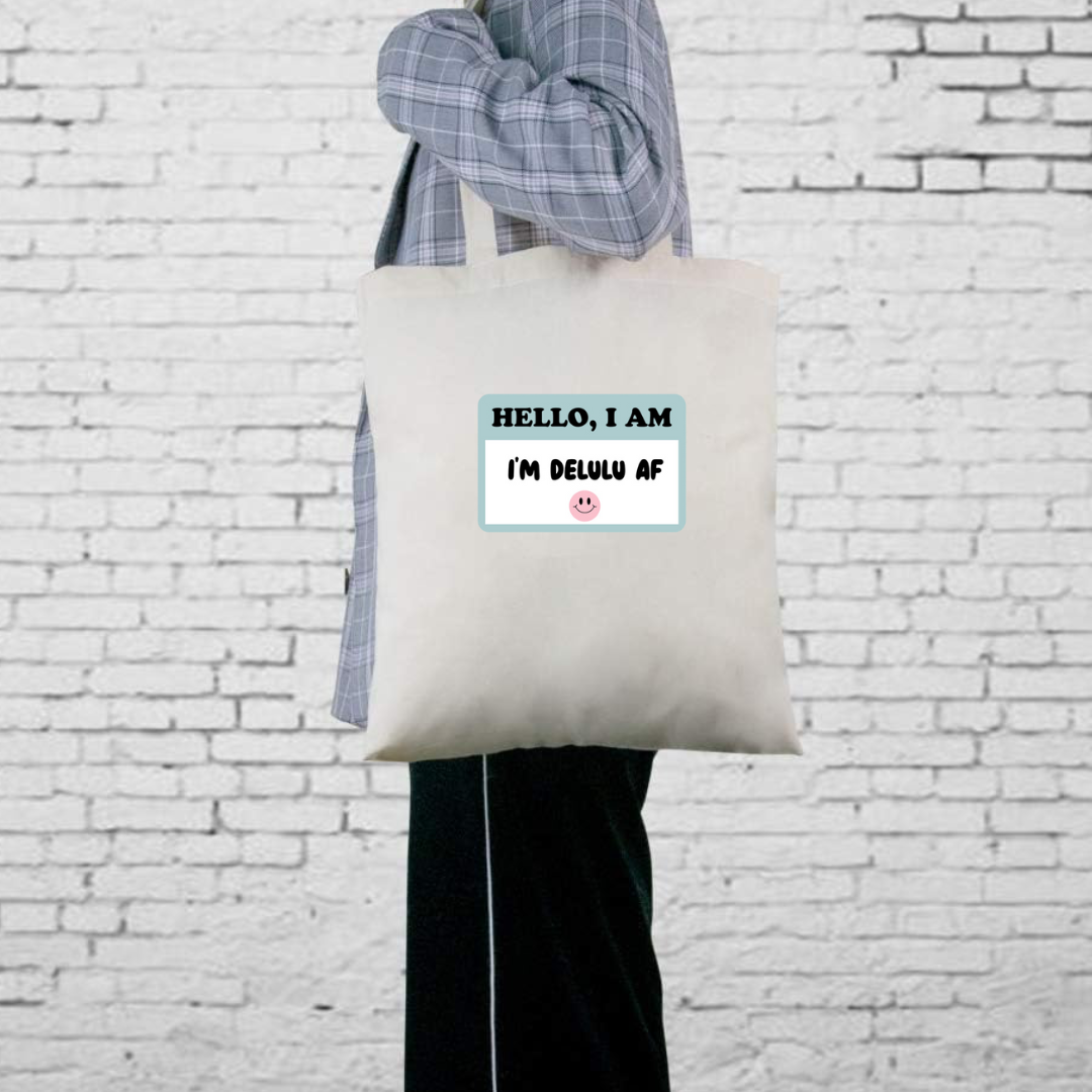 Hello I'm Delulu Tote Bag