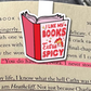 I Like My Books Extra Spicy Magnetic Bookmark