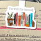"I'm With the Banned" Magnetic Bookmark