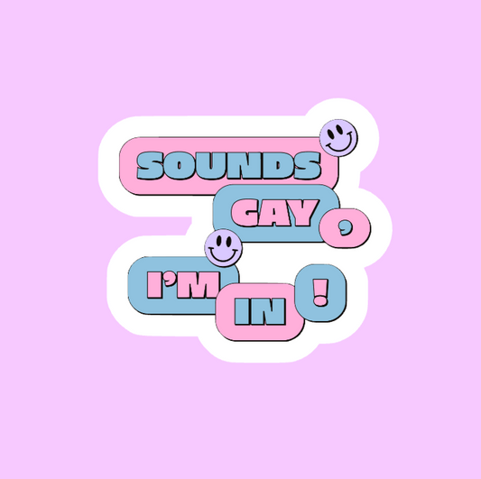 Sounds Gay Sticker