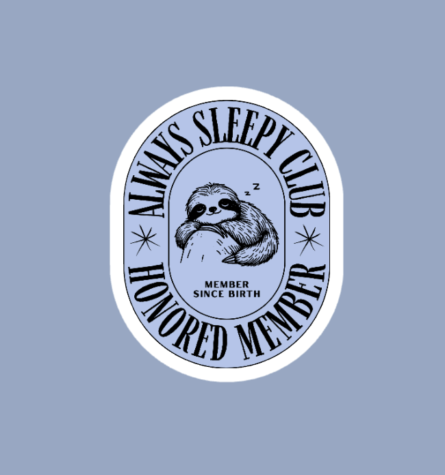 Always Sleepy Club Sticker