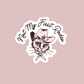 Not My First Rodeo Sticker