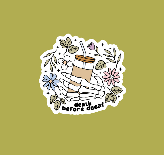 Death Before Decaf Sticker
