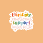 Emotional Support Water Bottle Sticker