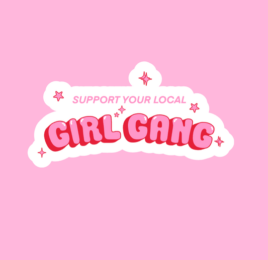 Support Your Local Girl Gang Sticker